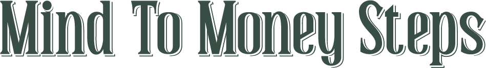 Mind To Money Steps